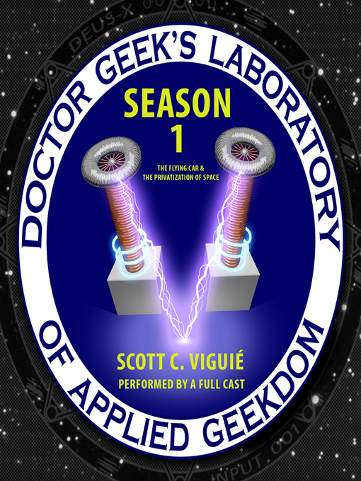 Title details for Doctor Geek's Laboratory, Season 1 by Dr. Scott C. Viguié - Available